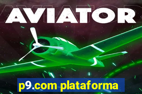 p9.com plataforma