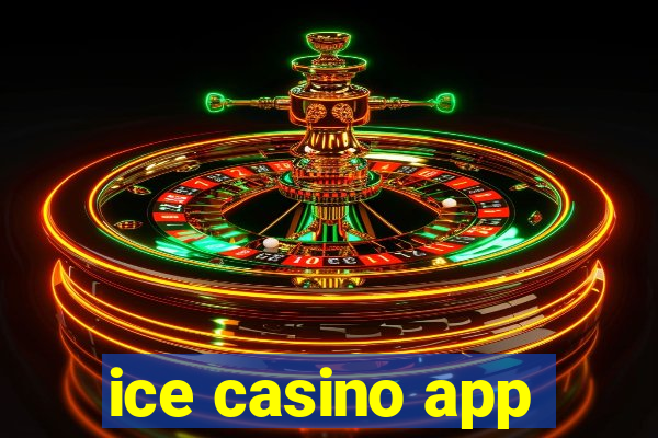 ice casino app