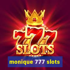 monique 777 slots