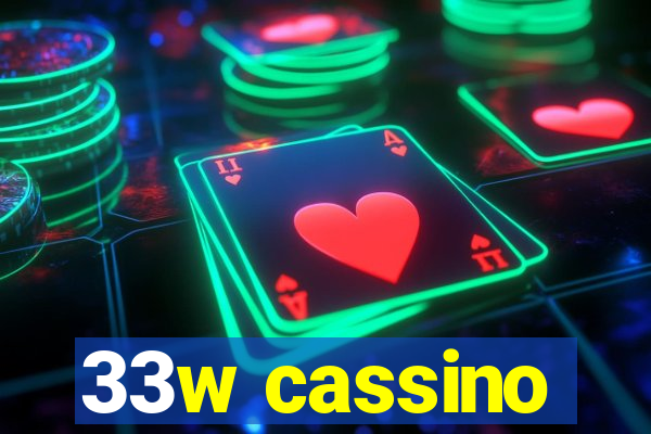 33w cassino