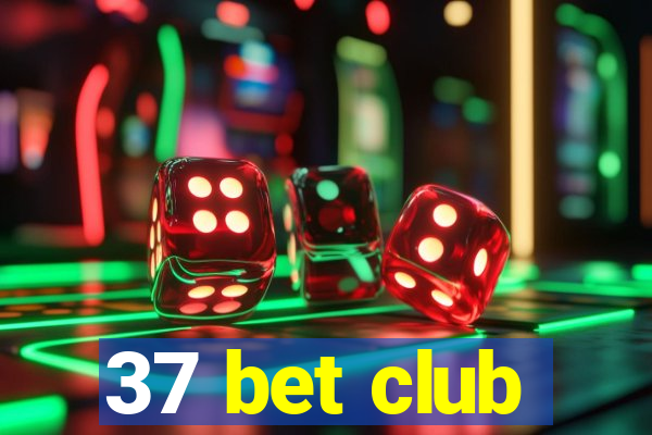 37 bet club