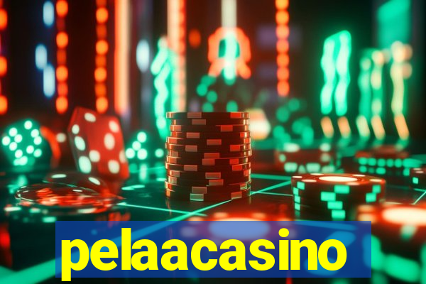 pelaacasino