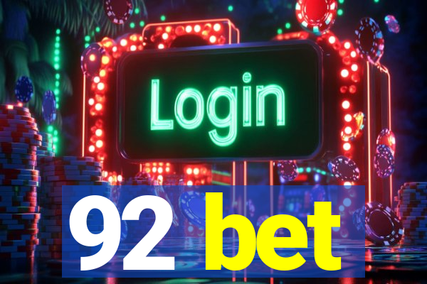 92 bet