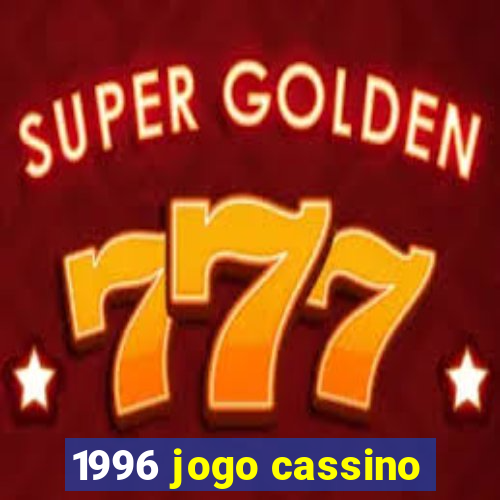 1996 jogo cassino