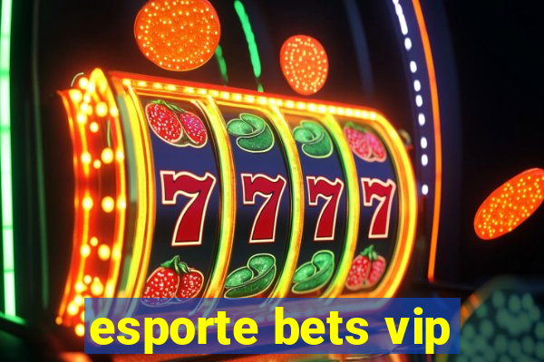 esporte bets vip