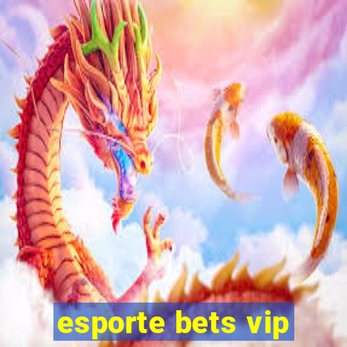 esporte bets vip