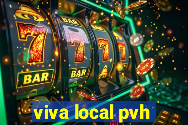 viva local pvh