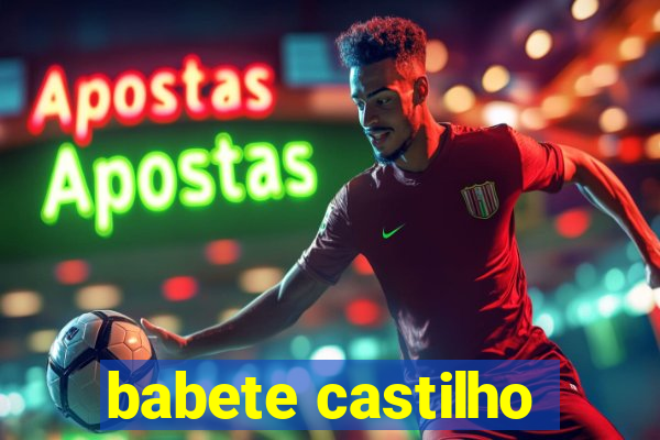 babete castilho