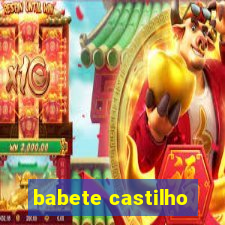 babete castilho