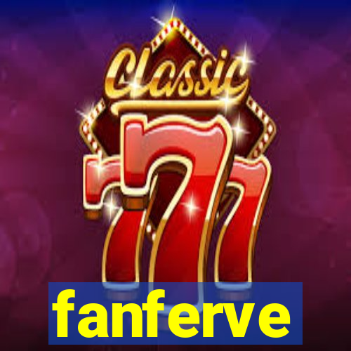 fanferve