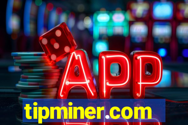 tipminer.com