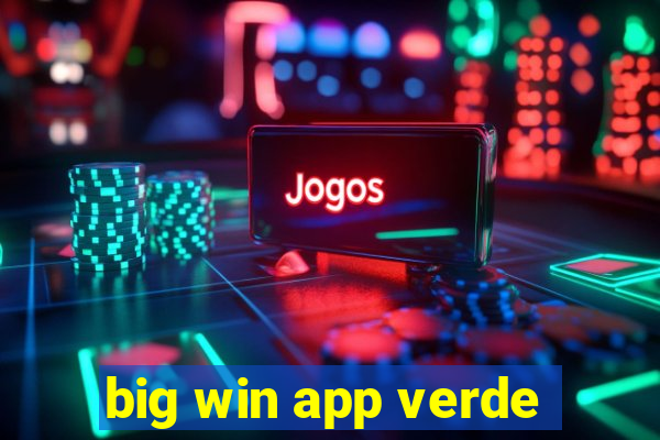 big win app verde