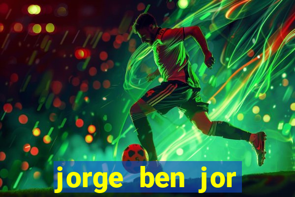 jorge ben jor fortuna estimada