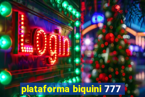 plataforma biquini 777