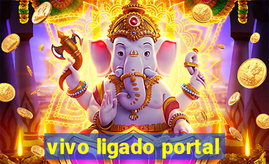 vivo ligado portal