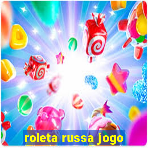 roleta russa jogo