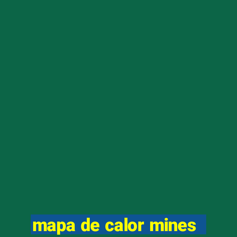 mapa de calor mines