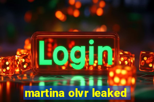 martina olvr leaked