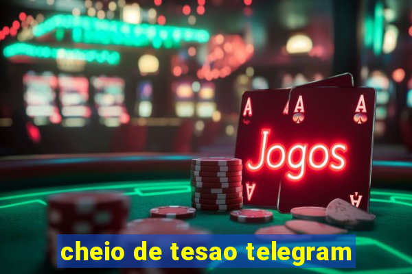 cheio de tesao telegram