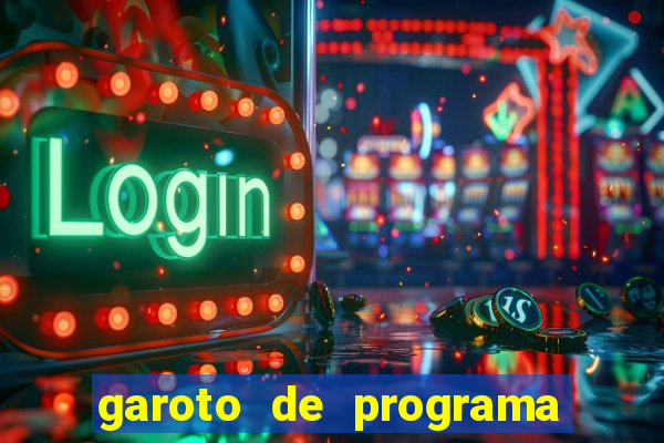 garoto de programa na zona leste