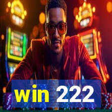 win 222