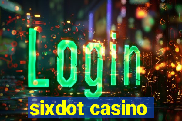 sixdot casino