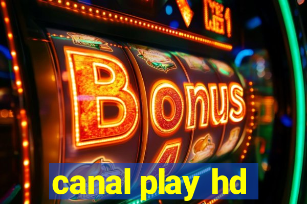 canal play hd