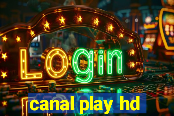 canal play hd