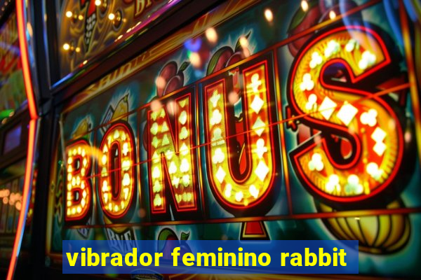 vibrador feminino rabbit