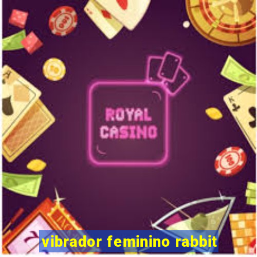 vibrador feminino rabbit