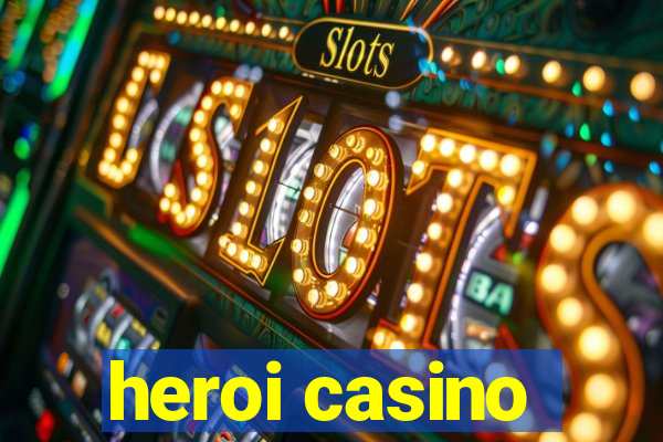 heroi casino