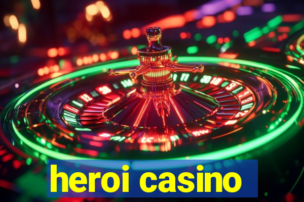 heroi casino