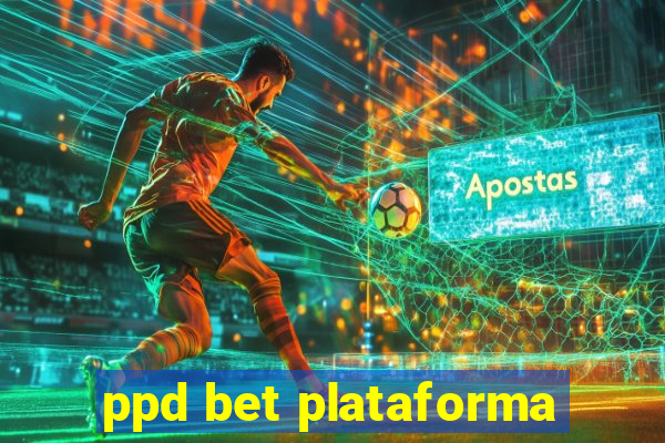 ppd bet plataforma