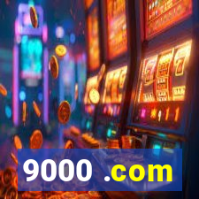 9000 .com