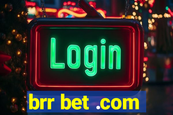 brr bet .com