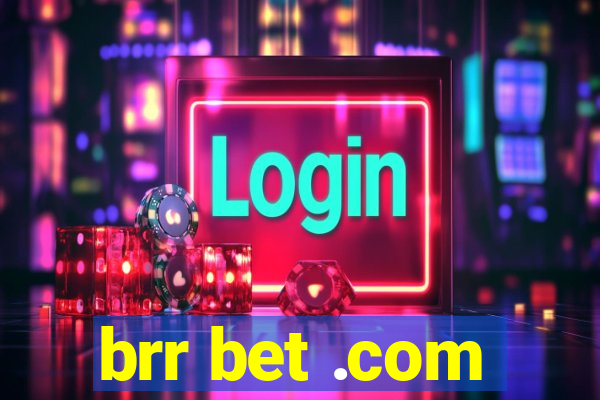 brr bet .com