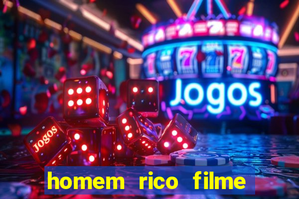 homem rico filme filme homem rico finge ser pobre para