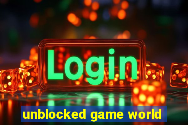 unblocked game world