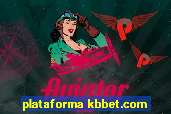 plataforma kbbet.com