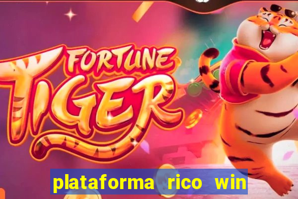 plataforma rico win paga mesmo