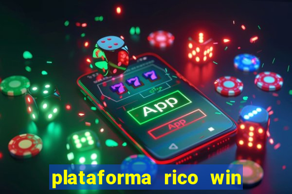 plataforma rico win paga mesmo