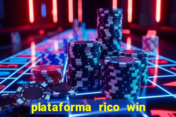 plataforma rico win paga mesmo