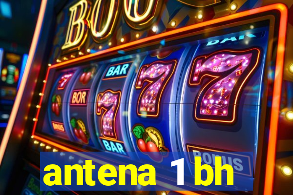 antena 1 bh