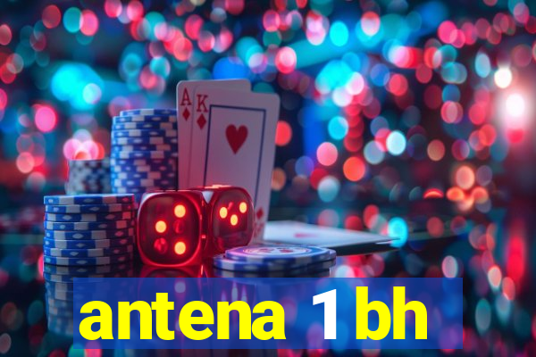 antena 1 bh