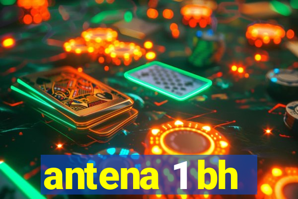 antena 1 bh