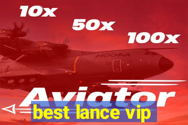 best lance vip