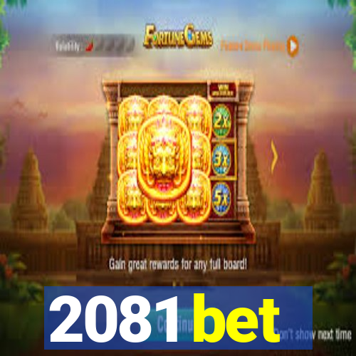 2081 bet