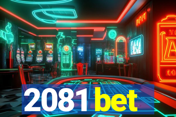 2081 bet