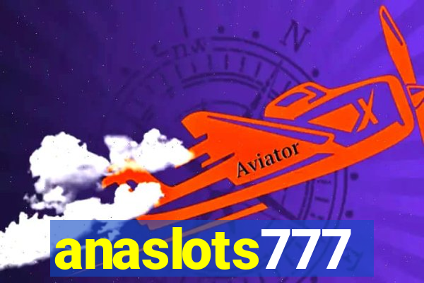 anaslots777