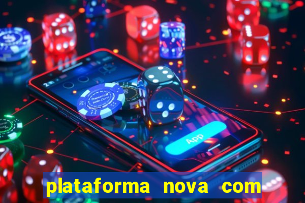 plataforma nova com bonus no cadastro